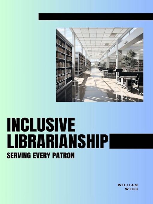 Title details for Inclusive Librarianship by William Webb - Available